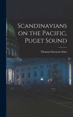 Scandinavians on the Pacific, Puget Sound - Ostenson, Stine Thomas