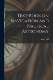 Text-book on Navigation and Nautical Astronomy
