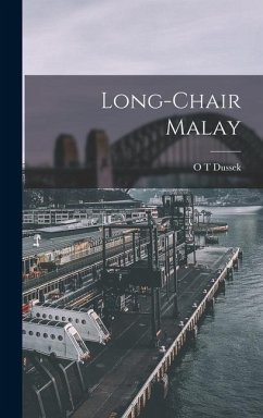 Long-chair Malay - Dussek, O. T.