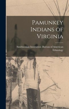 Pamunkey Indians of Virginia - Institution Bureau of American Ethno