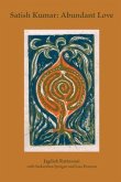 Satish Kumar: Abundant Love Satish Kumar: Abundant Love
