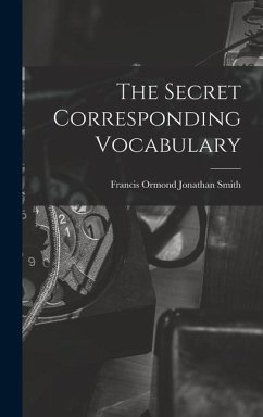 The Secret Corresponding Vocabulary - Smith, Francis Ormond Jonathan