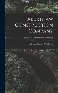 Aberthaw Construction Company: A Quarter Century Of Fulfilment - Company, Aberthaw Construction