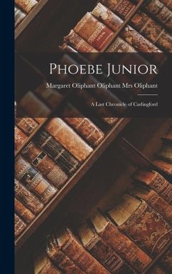 Phoebe Junior - Oliphant, Margaret Oliphant Oliphant