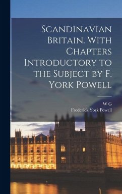 Cover Scandinavian Britain. With Chapters Introductory to the Subject by F. York Powell