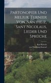 Partonopier und Meliur, Turnier von Nantheiz, Sant Nicolaus, Lieder und Sprüche