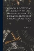 Catalogue of Designs of Lincrusta-Walton Manufactured by Fr. Beck & Co., Branch of National Wall Paper Co
