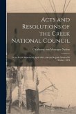 Acts and Resolutions of the Creek National Council: Of the Extra Sessions Of April 1894, and the Regular Session Of October, 1894