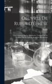 Oeuvres De Rufus D'éphèse: Texte Collationé Sur Les Manuscrits, Traduits Pour La Première Fois En Français, Avec Une Introduction