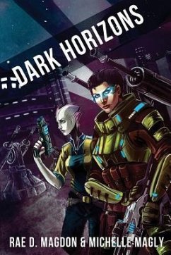 Dark Horizons: (Revised Edition) - Magly, Michelle; Magdon, Rae D.