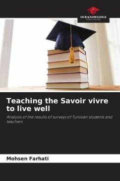 Teaching the Savoir vivre to live well - Farhati, Mohsen