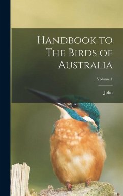 Handbook to The Birds of Australia; Volume 1 - Gould, John