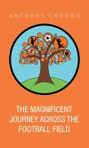 The Magnificent Journey Across the Football Field The Magnificent Journey Across the Football Field