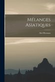 Mélanges Asiatiques Mélanges Asiatiques