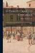If Christ Came to Chicago!: A Plea for... - Bild 1