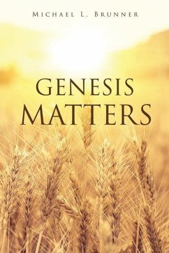 Genesis Matters - Brunner, Michael L.