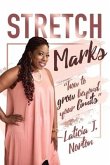Stretch Marks: &quote;how to grow beyond your limits&quote;