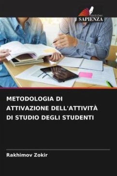 METODOLOGIA DI ATTIVAZIONE DELL'ATTIVITÀ DI STUDIO DEGLI STUDENTI - Zokir, Rakhimov