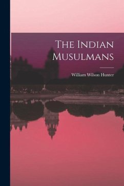 The Indian Musulmans - Hunter, William Wilson