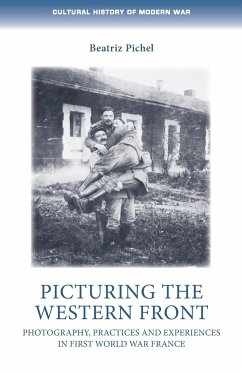 Picturing the Western Front - Pichel, Dr Beatriz