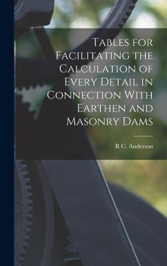 Cover Tables for Facilitating the Calculation of Every Detail in Connection With Earthen and Masonry Dams