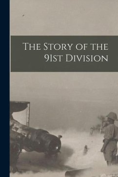 The Story of the 91st Division - Division Publication Committee, St