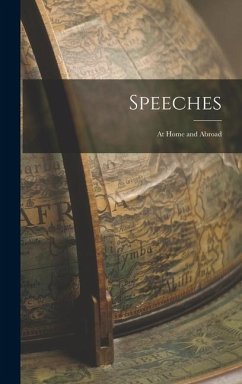 Speeches: At Home and Abroad - Anonymous