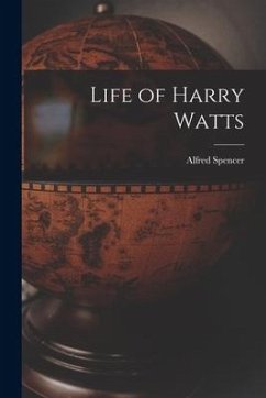 Life of Harry Watts - Spencer, Alfred