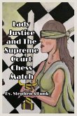 Lady Justice and the Supreme Court Chess Match
