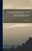 From Peking to Petersburg