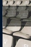 The Games In The Steinitz-lasker Championship Match With Copious Notes And Critical Remarks By Gunsberg, Hoffer, Lasker ... Steinitz ...: Together Wit