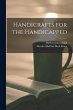 Handicrafts for the Handicapped - Bild 1