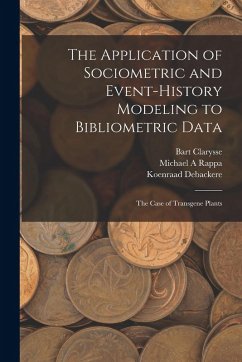 Cover The Application of Sociometric and Event-history Modeling to Bibliometric Data: The Case of Transgene Plants