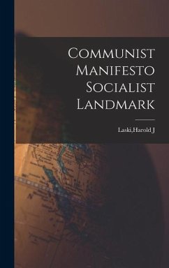 Communist Manifesto Socialist Landmark - Laski, Harold J.