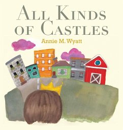 All Kinds of Castles - Wyatt, Annie M.