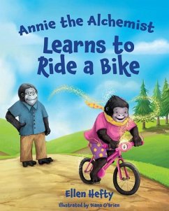 Annie the Alchemist Learns to Ride a Bike - Hefty, Ellen