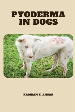 Pyoderma in Dogs - Ansar, Kamran C.