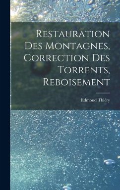 Cover Restauration Des Montagnes, Correction Des Torrents, Reboisement