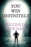 YOU WIN DEFINITELY SUCCESS IS IN YOUR HAND