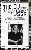 The DJ Who &quote;Brought Down&quote; the USSR