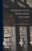 Wärend och wirdarne Volume; Volume 1 Wärend och wirdarne Volume; Volume 1