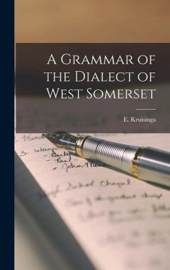 A Grammar of the Dialect of West Somerset - (Etsko), Kruisinga E