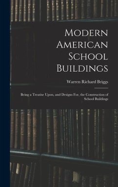 Modern American School Buildings - Briggs, Warren Richard