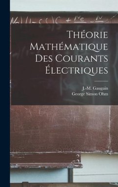 Théorie mathématique des courants électriques - (Jean-Mathée), Gaugain J. -M