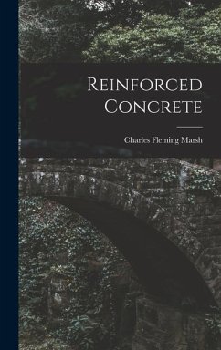 Reinforced Concrete - Marsh, Charles Fleming