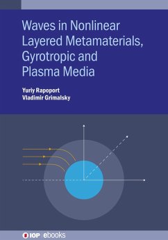 Waves in Nonlinear Layered Metamaterials, Gyrotropic and Plasma Media (eBook, ePUB) - Rapoport, Yuriy; Grimalsky, Vladimir