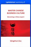 Summary of Master Chinese Business Culture by Qingshun Zou (eBook, ePUB)
