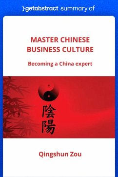 Summary of Master Chinese Business Culture by Qingshun Zou (eBook, ePUB) - getAbstract AG