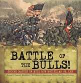 Battle of the Bulls! : Second Battle of Bull Run Mcclellan vs. Lee   Grade 5 Social Studies   Children's American Civil War Era History (eBook, ePUB)