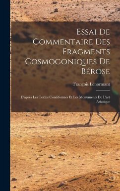 Essai De Commentaire Des Fragments Cosmogoniques De Bérose - Lenormant, François